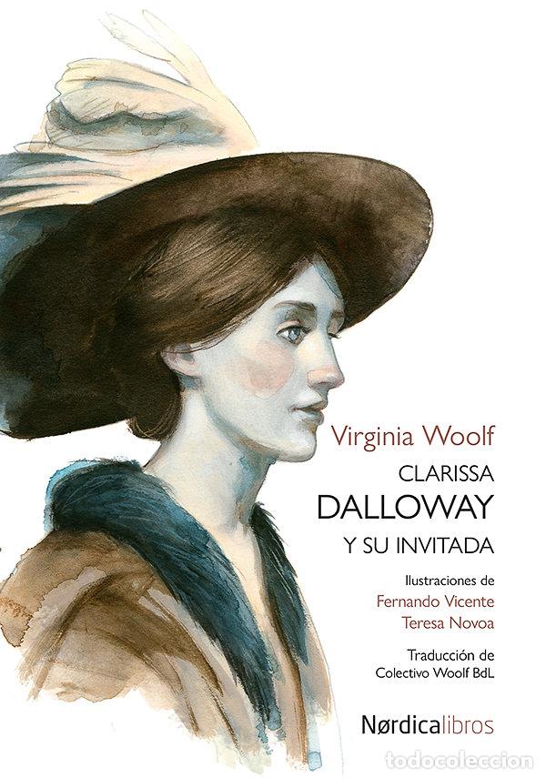 Libri: CLARISSA DALLOWAY Y SU INVITADA - WOOLF, VIRGINIA