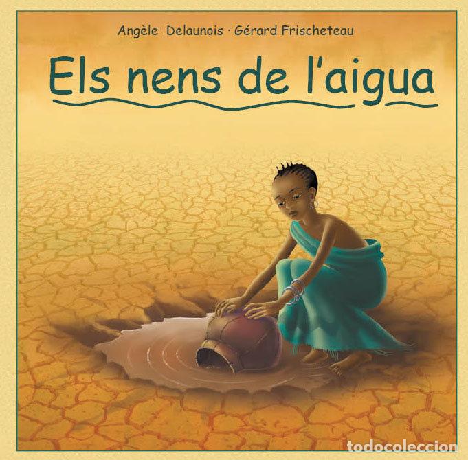 Libri: ELS NENS DE L'AIGUA - DELAUNOIS, ANG&Ocirc;LE