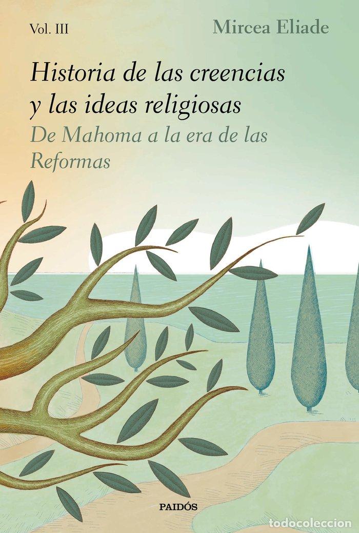 Libros: HISTORIA DE LAS CREENCIAS Y LAS IDEAS RELIGIOSAS III - MIRCEA ELIADE