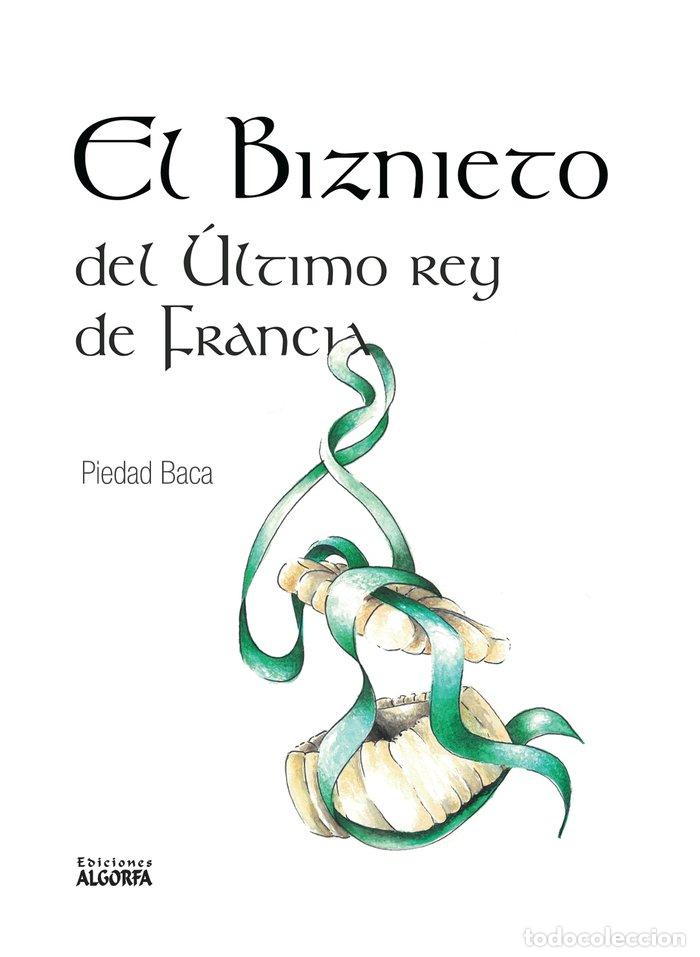Livres: EL BIZNIETO DEL ULTIMO REY DE FRANCIA - BACA, PIEDAD