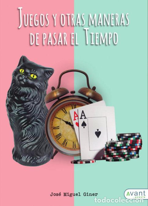 B&uuml;cher: JUEGOS Y OTRAS MANERAS DE PASAR EL TIEMPO - GINER AGUILAR, JOSE MIGUEL