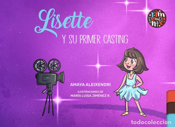 Libros: LISETTE Y SU PRIMER CASTING - ALEIXENDRI, AMAYA