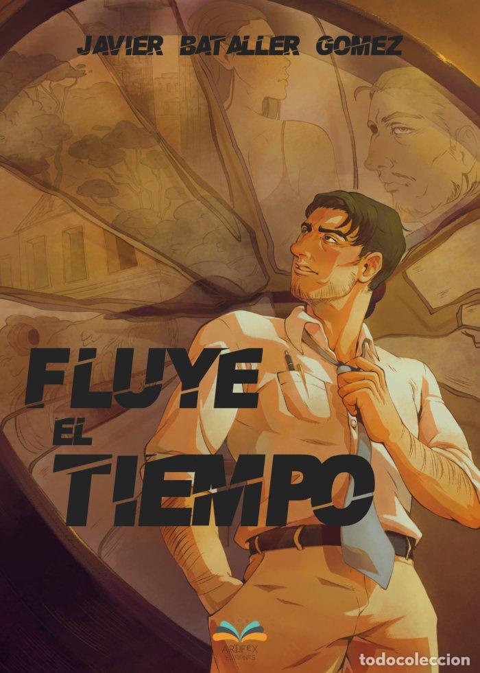 Libros: FLUYE EL TIEMPO - BATALLER GOMEZ, JOSE JAVIER
