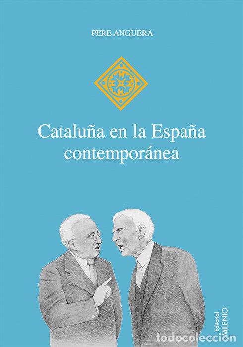 Libros: CATALU&Ntilde;A EN LA ESPA&Ntilde;A CONTEMPORANEA - ANGUERA, PERE