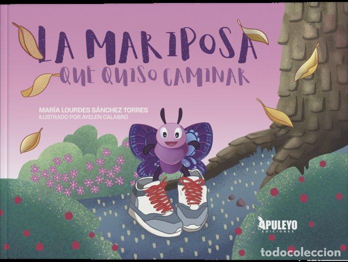 books: LA MARIPOSA QUE QUISO CAMINAR - SANCHEZ TORRES, MARIA LOURDES