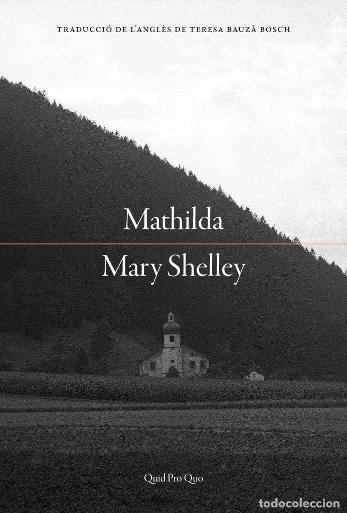 Libri: MATHILDA - SHELLEY, MARY