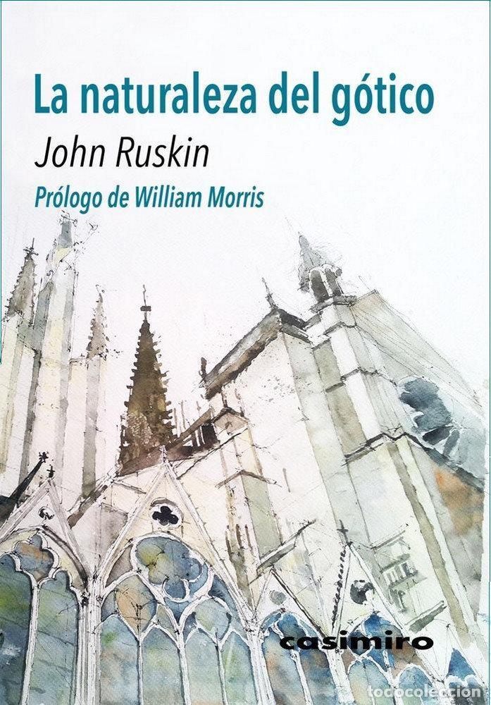 Libros: NATURALEZA DEL GOTICO,LA - RUSKIN, JOHN