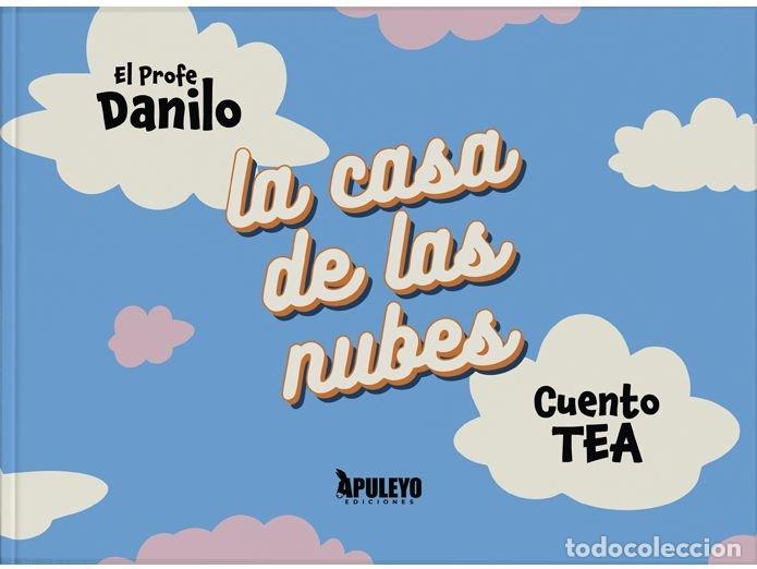 Libros: LA CASA DE LAS NUBES - EL PROFE DANILO