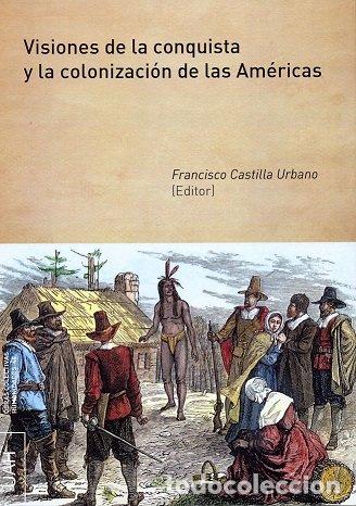 B&uuml;cher: VISIONES DE LA CONQUISTA Y LA COLONIZACION DE LAS AMERICAS - .