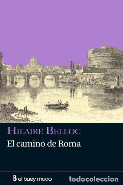 Libros: CAMINO DE ROMA,EL - BELLOC, HILAIRE