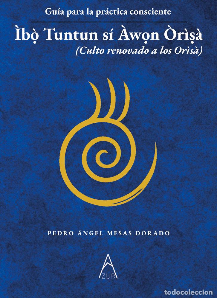 Livres: IBO TUNTUN SI AWON ORISA - MESAS DORADO, PEDRO &Aacute;NGEL