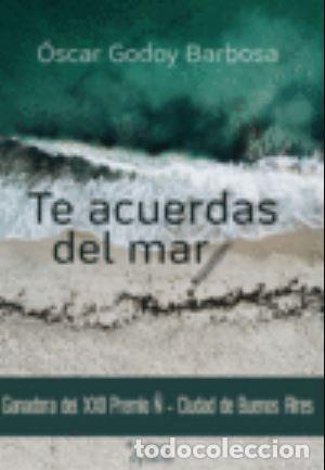 Livres: TE ACUERDAS DEL MAR - Godoy Barbosa, &Oacute;scar