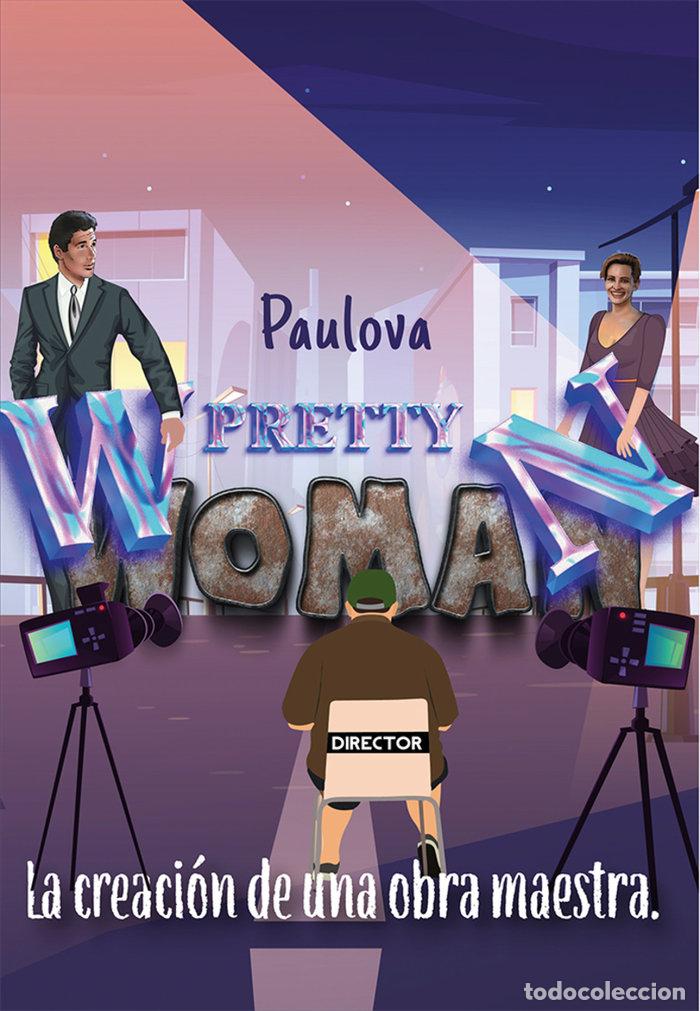 Livres: PRETTY WOMAN: - PAULOVA Y YAGO EDRO, PAULOVA Y YAGO EDRO