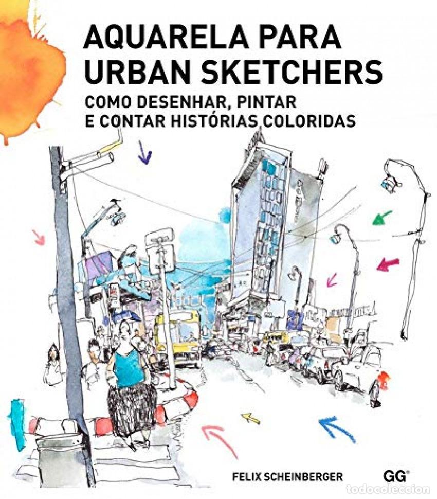Livres: AQUARELA PARA URBAN SKETCHERS - Scheinberger, Felix