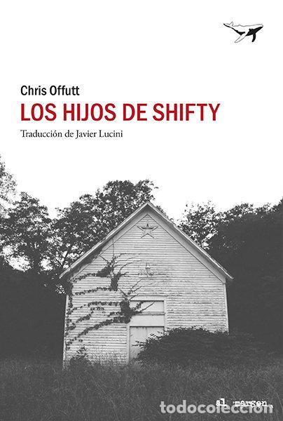 Livres: LOS HIJOS DE SHIFTY - OFFUTT, CHRIS