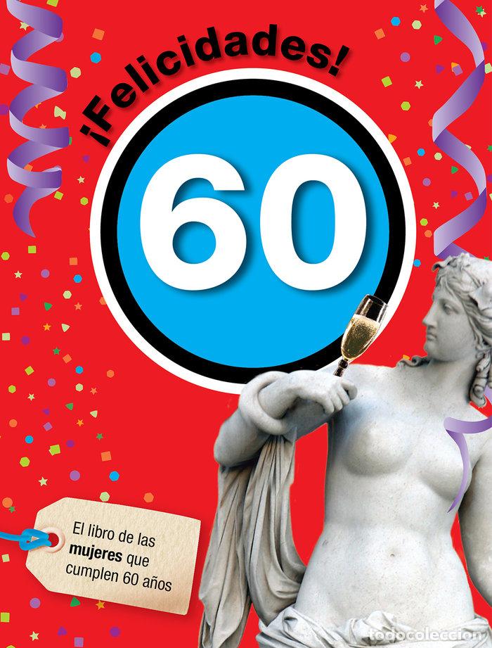 Libri: FELICIDADES 60 MUJER - ROSES COLLADO, LAIA