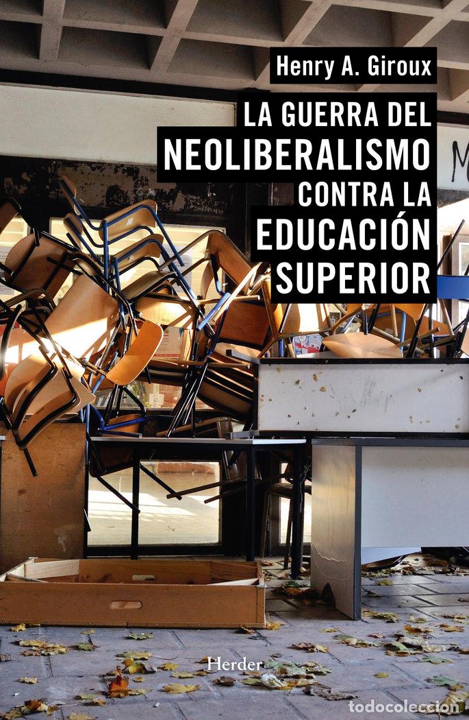 Livres: GUERRA DEL NEOLIBERALISMO CONTRA LA EDUCACION SUPERIIOR - GIROUX, HENRY A