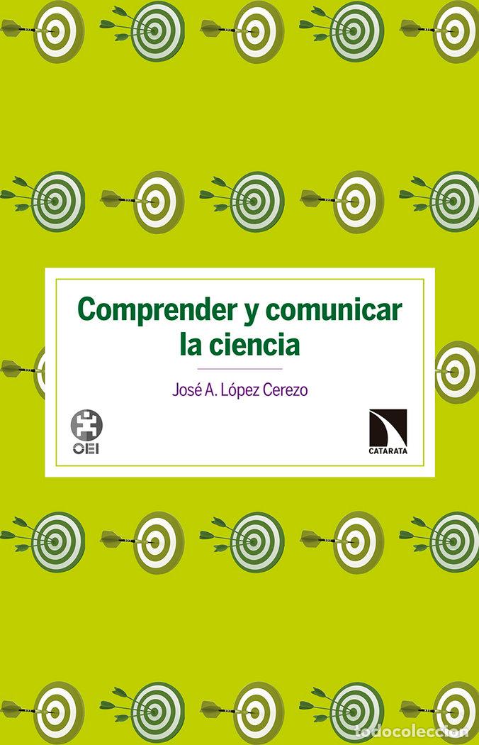 Livres: COMPRENDER Y COMUNICAR LA CIENCIA - LOPEZ CEREZO, JOSE A