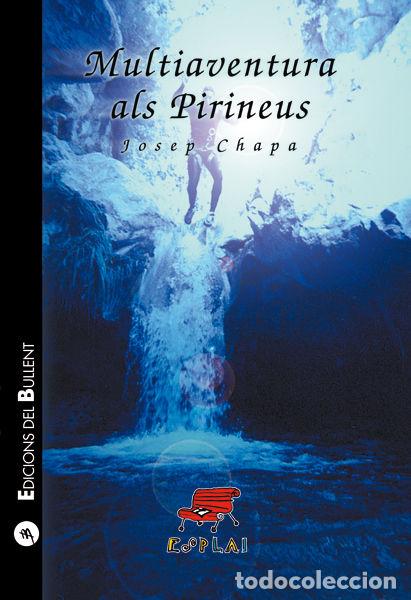 books: MULTIAVENTURA ALS PIRINEUS - CHAPA MINGO, JOSEP