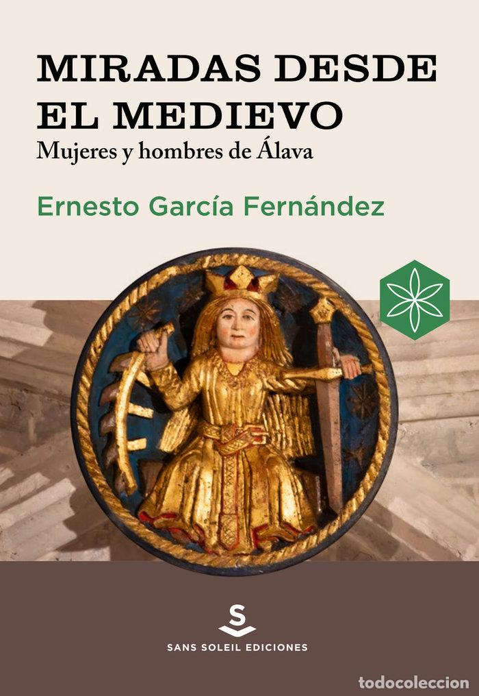 books: MIRADAS DESDE EL MEDIEVO - GARCIA FERNANDEZ, ERNESTO