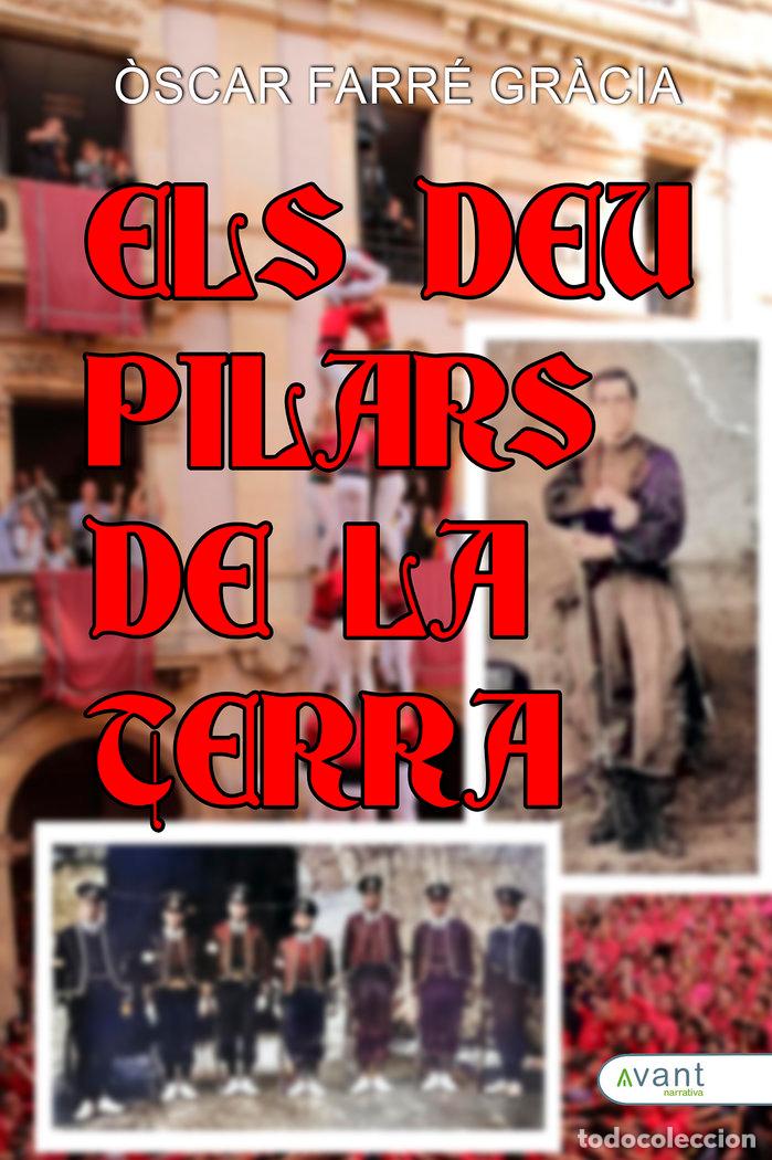 Libros: ELS DEU PILARS DE LA TERRA - FARRE GRACIA, OSCAR
