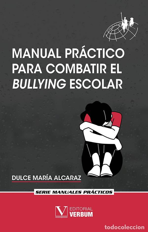 B&uuml;cher: MANUAL PRACTICO PARA COMBATIR EL BULLYING ESCOLAR - ALCARAZ, DULCE MARIA
