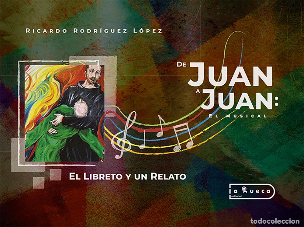 B&uuml;cher: DE JUAN A JUAN: EL MUSICAL - RODRIGUEZ LOPEZ, RICARDO