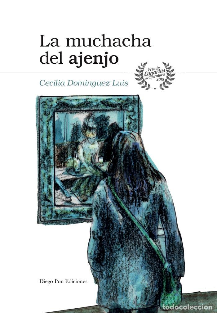 B&uuml;cher: MUCHACHA DEL AJENJO,LA - DOMINGUEZ LUIS, CECILIA