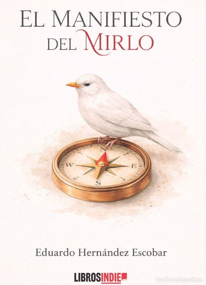 B&uuml;cher: EL MANIFIESTO DEL MIRLO - HERNANDEZ ESCOBAR, EDUARDO