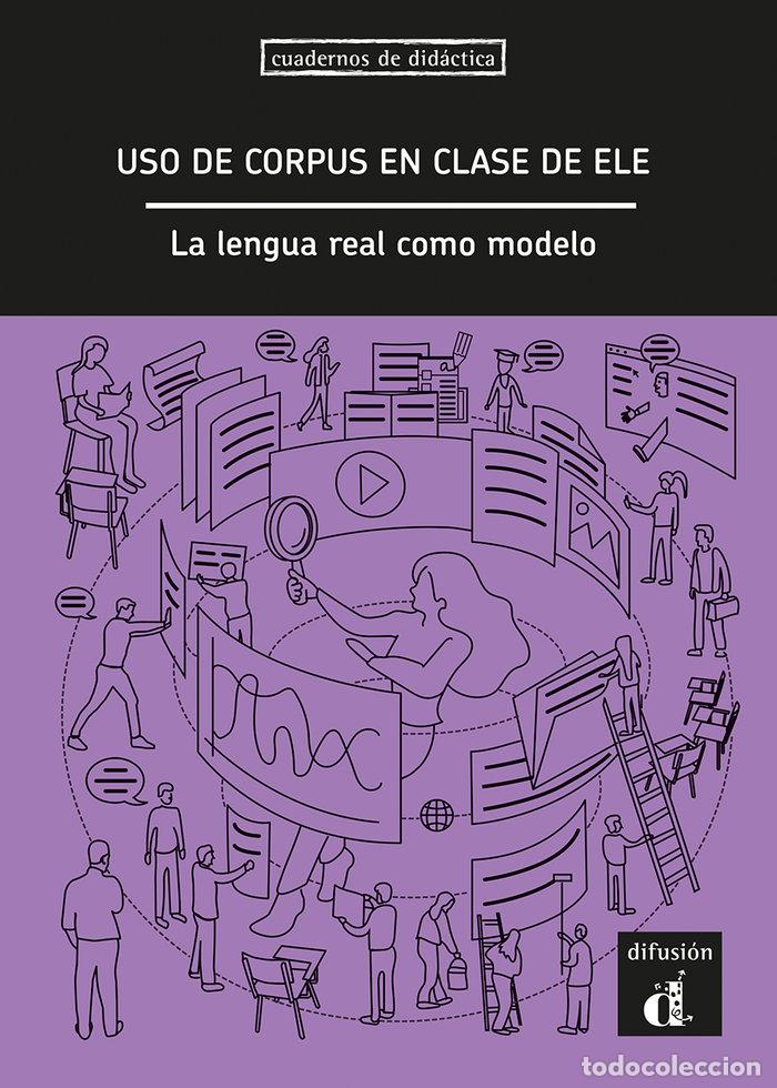 B&uuml;cher: USO DE CORPUS EN CLASE DE ELE LA LENGUA REAL COMO MODELO - AA.VV
