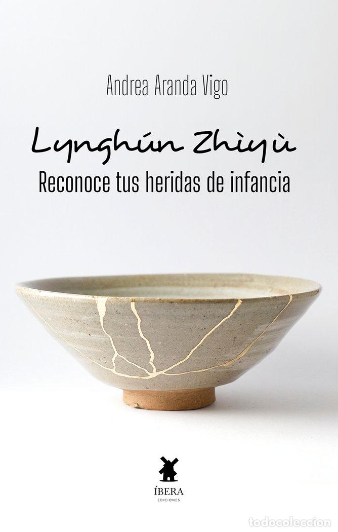 B&uuml;cher: LYNGHUN ZHIYU RECONOCE TUS HERIDAS DE LA INFANCIA - ANDREA ARANDA VIGO