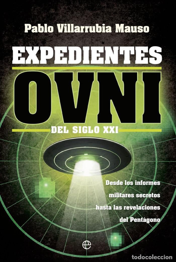 Livres: EXPEDIENTES OVNI DEL SIGLO XXI - VILLARRUBIA MAUSO, PABLO