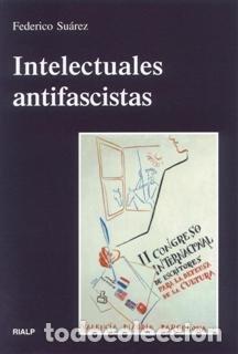 Livres: INTELECTUALES ANTIFASCISTAS - SUAREZ, FEDERICO
