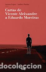 Livres: CARTAS DE VICENTE ALEIXANDRE A EDUARDO MOREIRAS - AA.VV.