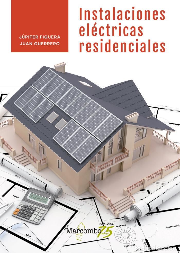 Livres: INSTALACIONES ELECTRICAS RESIDENCIALES - JUPITER FIGUERA Y JUAN GUERRERO