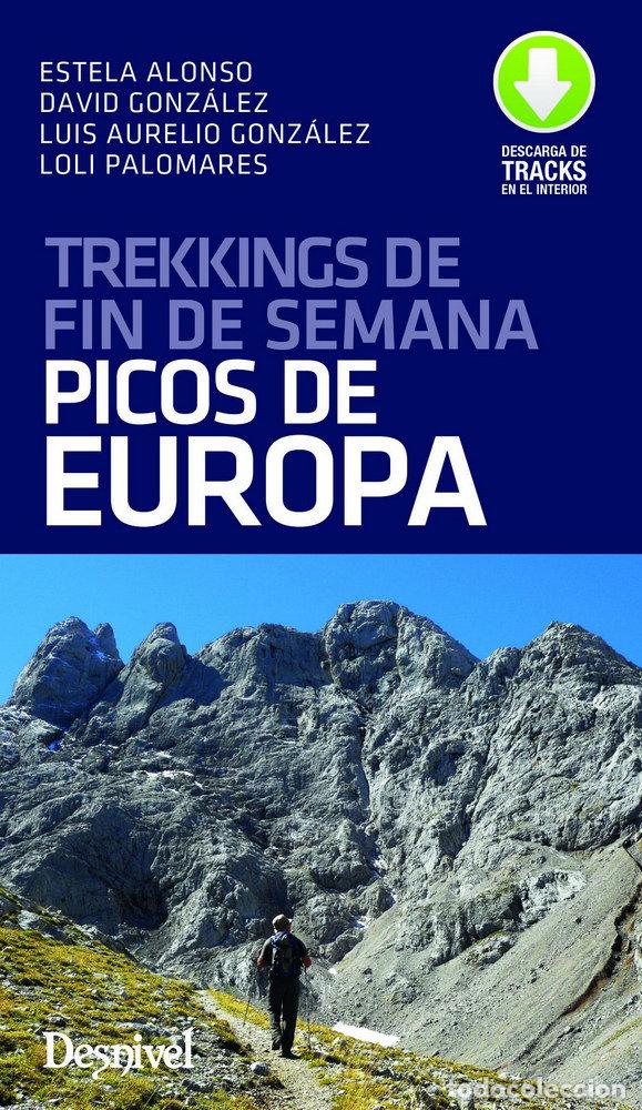 Livros: TREKKINGS DE FIN DE SEMANA POR LOS PICOS DE EUROPA - GONZALEZ PRIETO, LUIS AURELIO