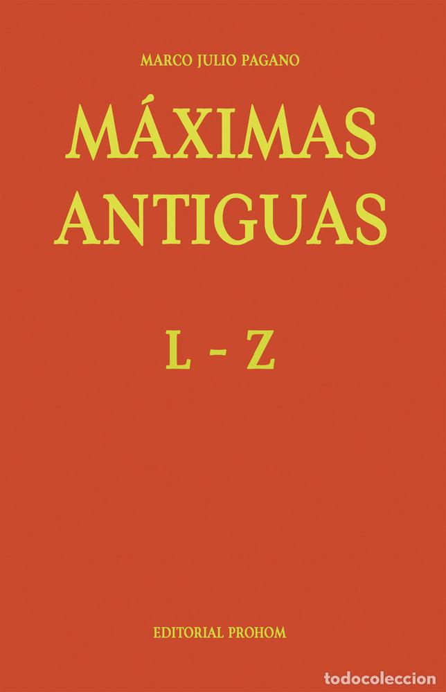 Livros: MAXIMAS ANTIGUAS L.Z - PAGANO, MARCO JULIO