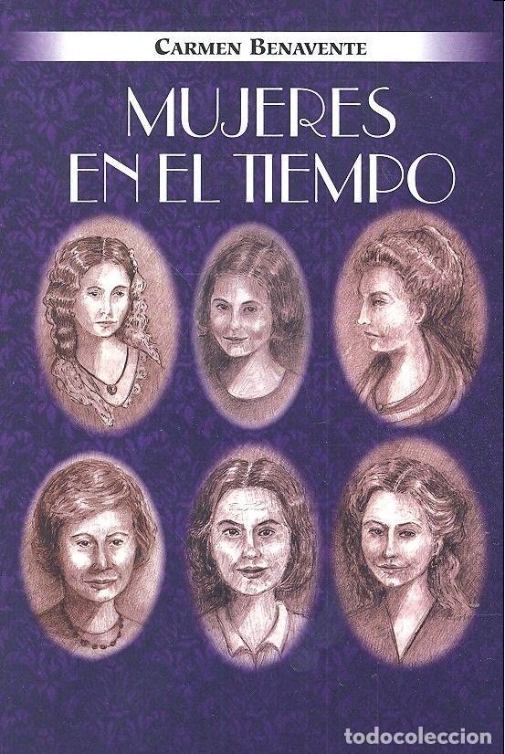 Livros: MUJERES EN EL TIEMPO - BENAVENTE BARREDA, CARMEN