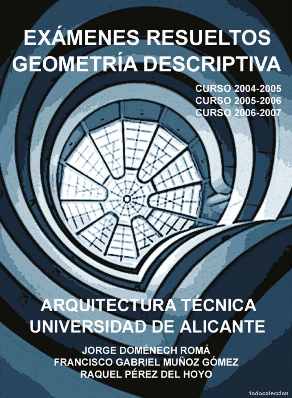 Livros: EX&Aacute;MENES RESUELTOS GEOMETR&Iacute;A DESCRIPTIVA. ARQUITECTURA T&Eacute;CNICA - Dom&eacute;nech Rom&aacute;, Jorge