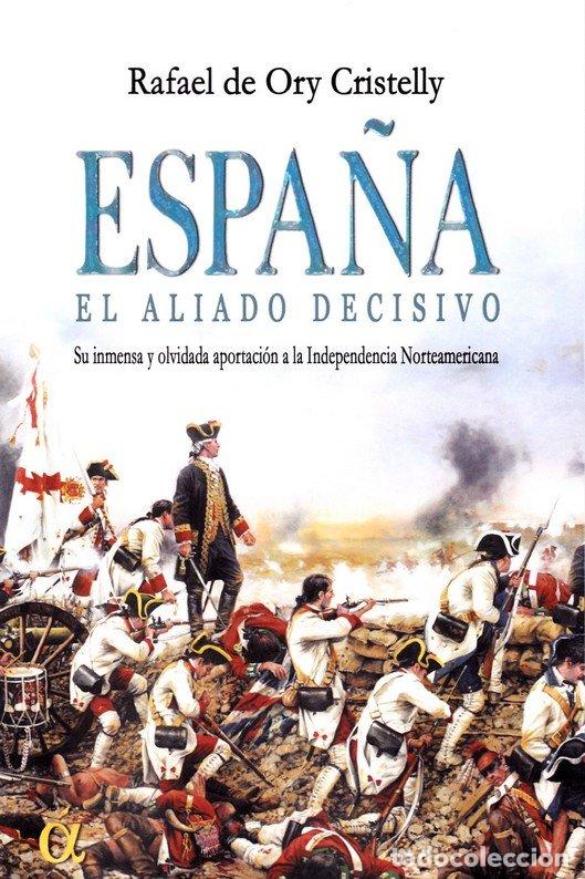 Livres: ESPA&Ntilde;A EL ALIADO DECISIVO - ORY CRISTELLY, RAFAEL