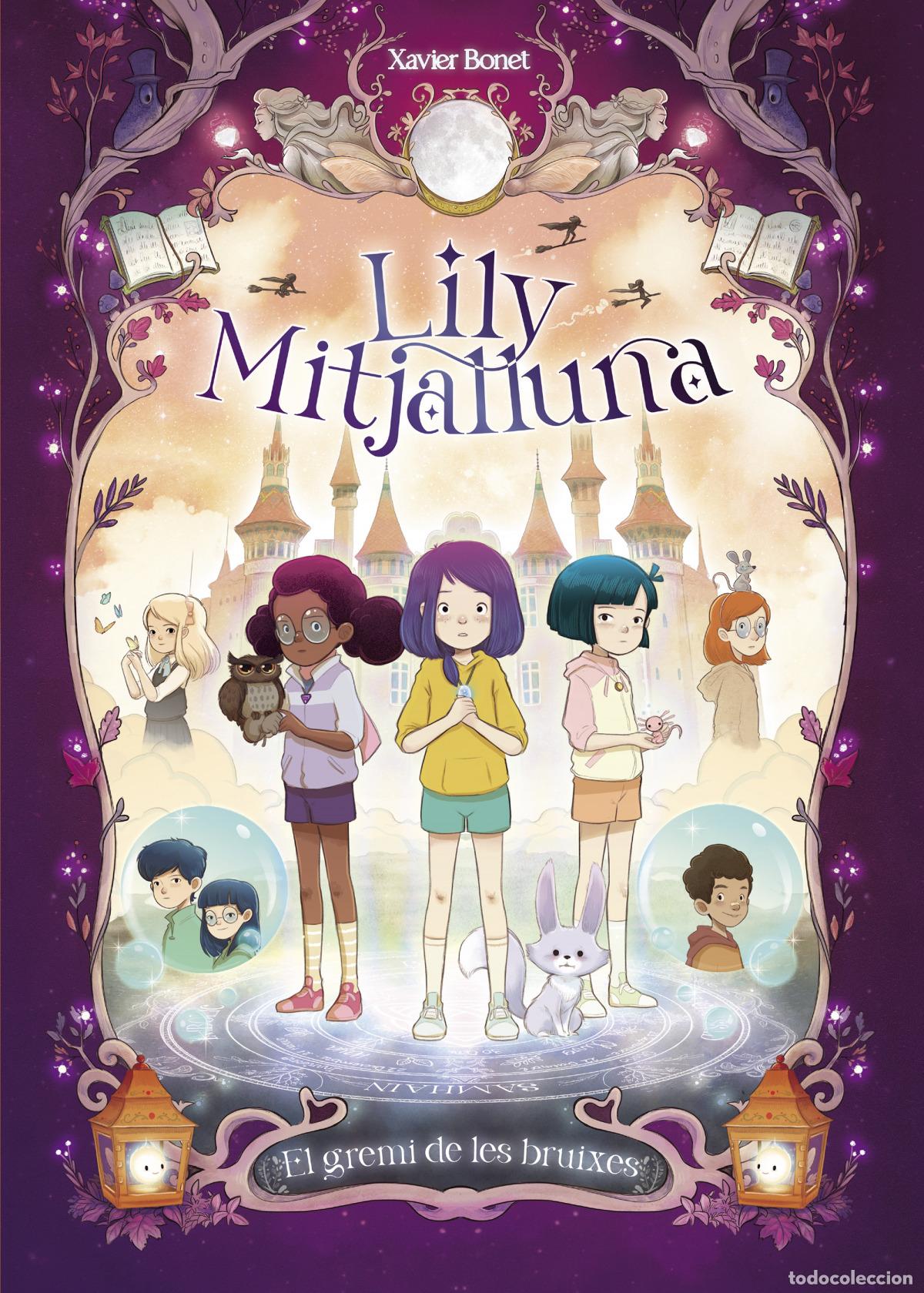 Livros: LA LILY MITJALLUNA 2 - EL GREMI DE LES BRUIXES - XAVIER BONET