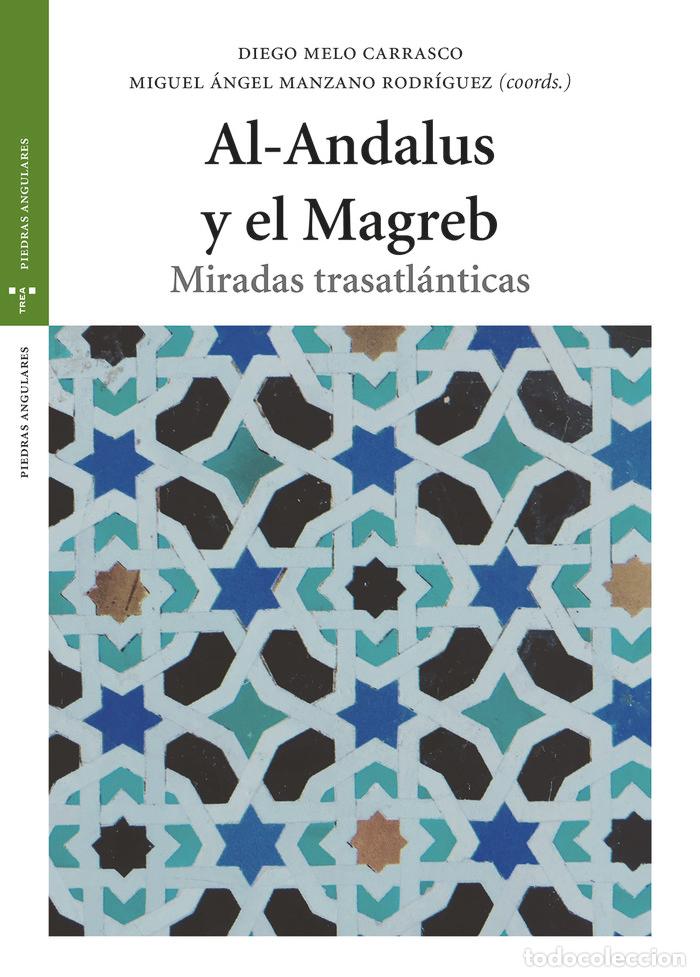 books: AL ANDALUS Y EL MAGREB. MIRADAS TRASATLANTICAS - MANZANO RODRIGUEZ, MIGUEL ANGEL