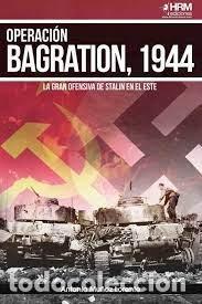 Livros: OPERACION BAGRATION 1944 - MU&Ntilde;OZ LORENTE, ANTONIO