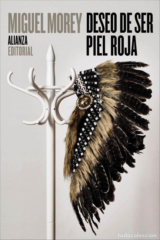 B&uuml;cher: DESEO DE SER PIEL ROJA - MOREY, MIGUEL