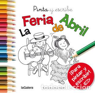 B&uuml;cher: PINTA Y ESCRIBE LA FERIA DE ABRIL - NU&Ntilde;O DEL VALLE, FRAN