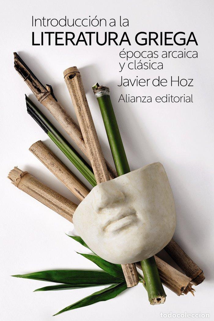 B&uuml;cher: INTRODUCCION A LA LITERATURA GRIEGA EPOCAS ARCAICA Y CLASIC - HOZ, JAVIER DE
