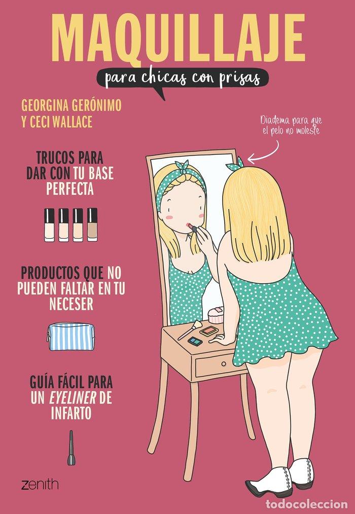 B&uuml;cher: MAQUILLAJE PARA CHICAS CON PRISAS - GERONIMO, GEORGINA