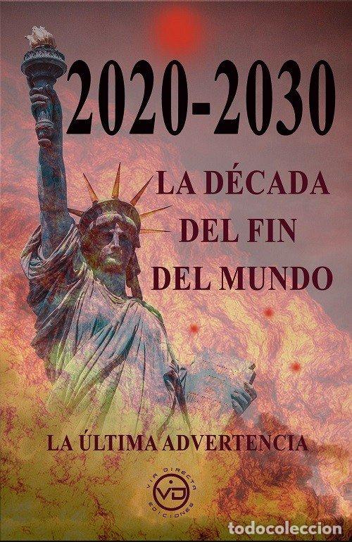 books: 2020 2030 LA DECADA DEL FIN DEL MUNDO - JACOBO L