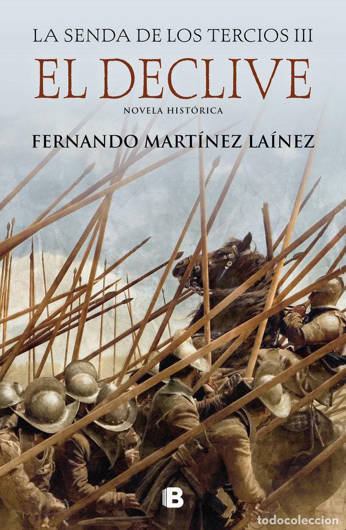 Livros: DECLIVE III LA SENDA DE LOS TERCIOS,EL - MARTINEZ LAINEZ, FERNANDO