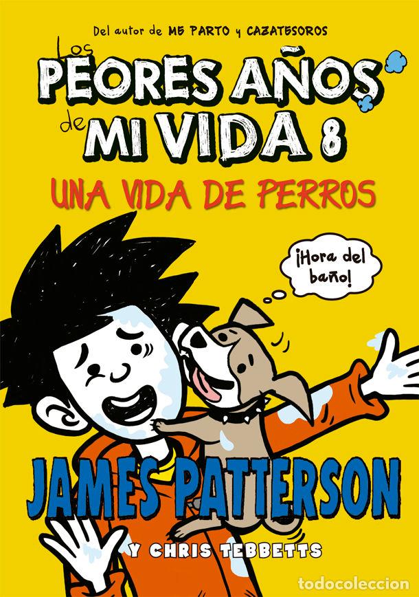 books: PEORES A&Ntilde;OS DE MI VIDA 8 - PATTERSON, JAMES